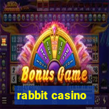 rabbit casino